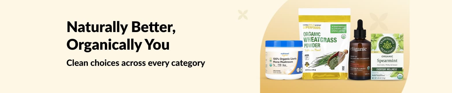 Banner showcasing organic wellness products with the tagline 'Naturally Better, Organically You' for clean lifestyle choices.