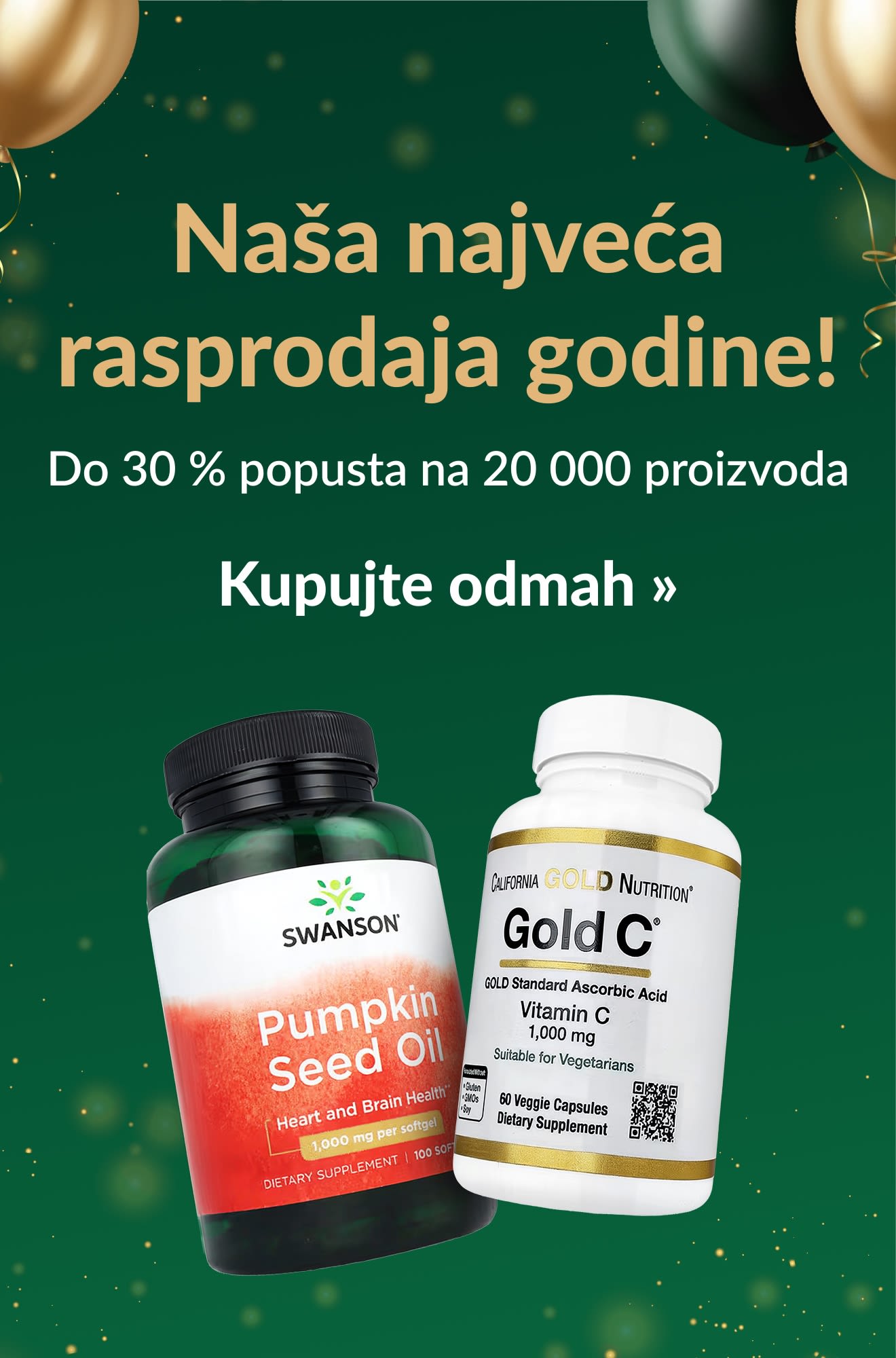 Naša najveća rasprodaja godine! Do 30 % popusta na 20 000 proizvoda, uključujući Swanson i Gold C.