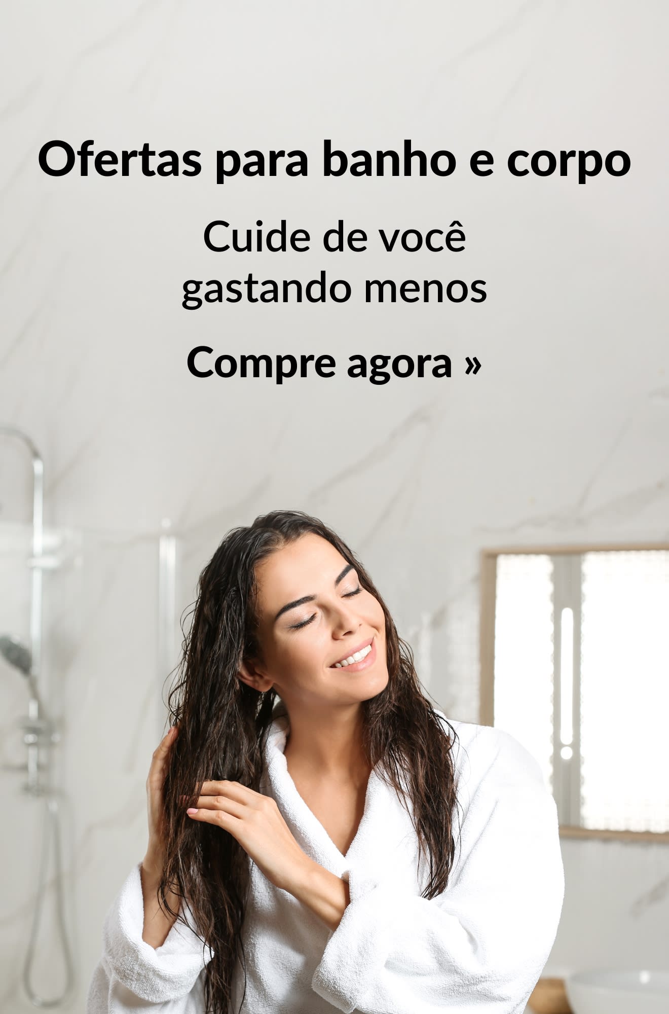 Banner promovendo ofertas de banho e corpo. Compre agora.