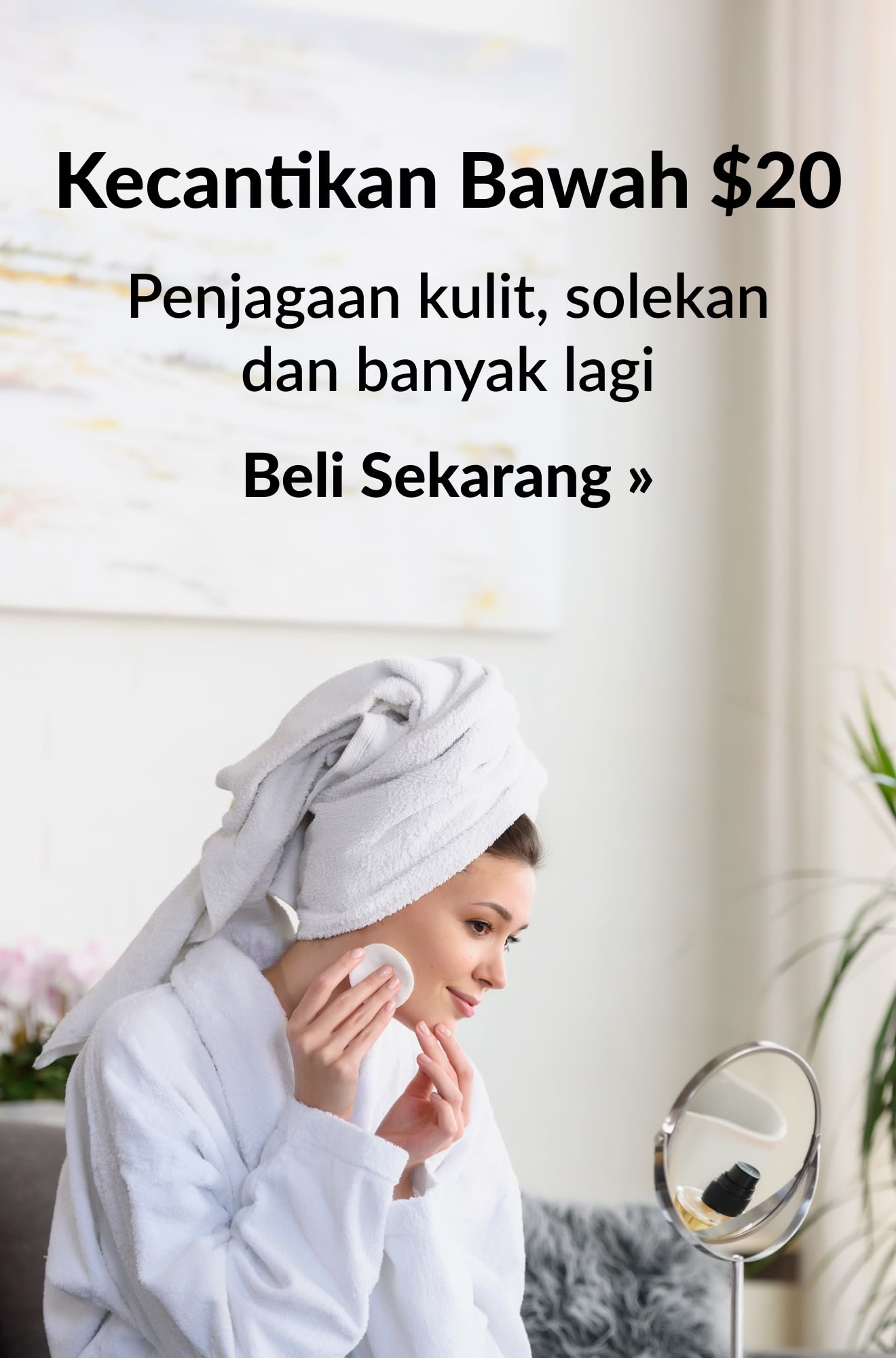 Promosi barangan kecantikan di bawah $20. Beli Sekarang.