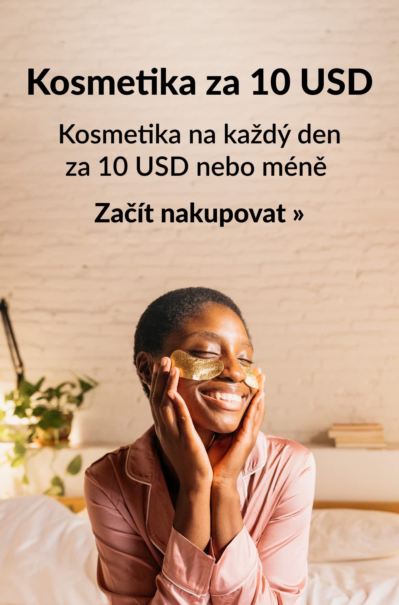 Banner propagující kosmetiku pro každý den za 10 USD nebo méně. Začít nakupovat.