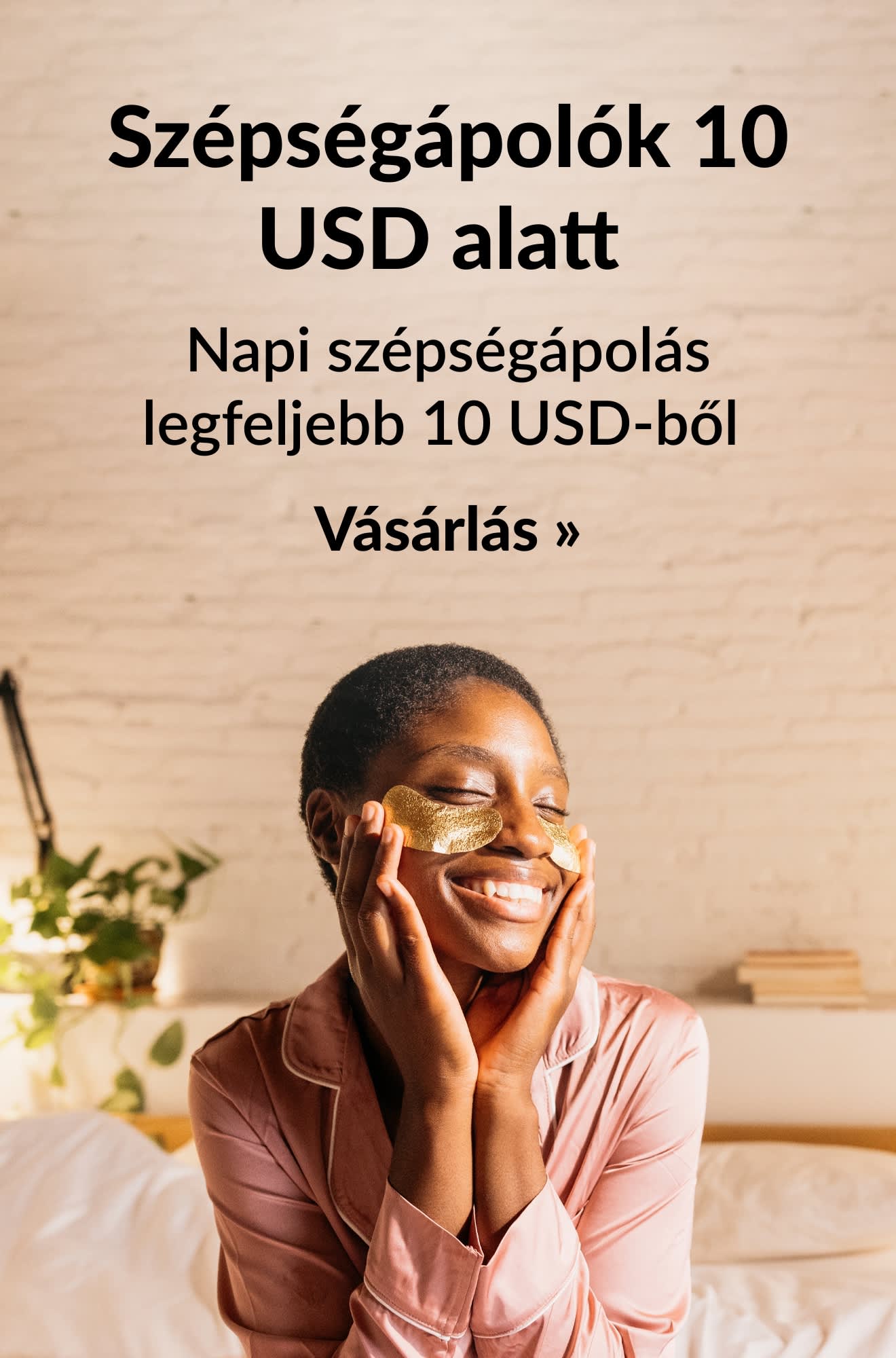 Legfeljebb 10 USD összegért kaható napi szépségápolókat hirdető banner. Vásároljon most!
