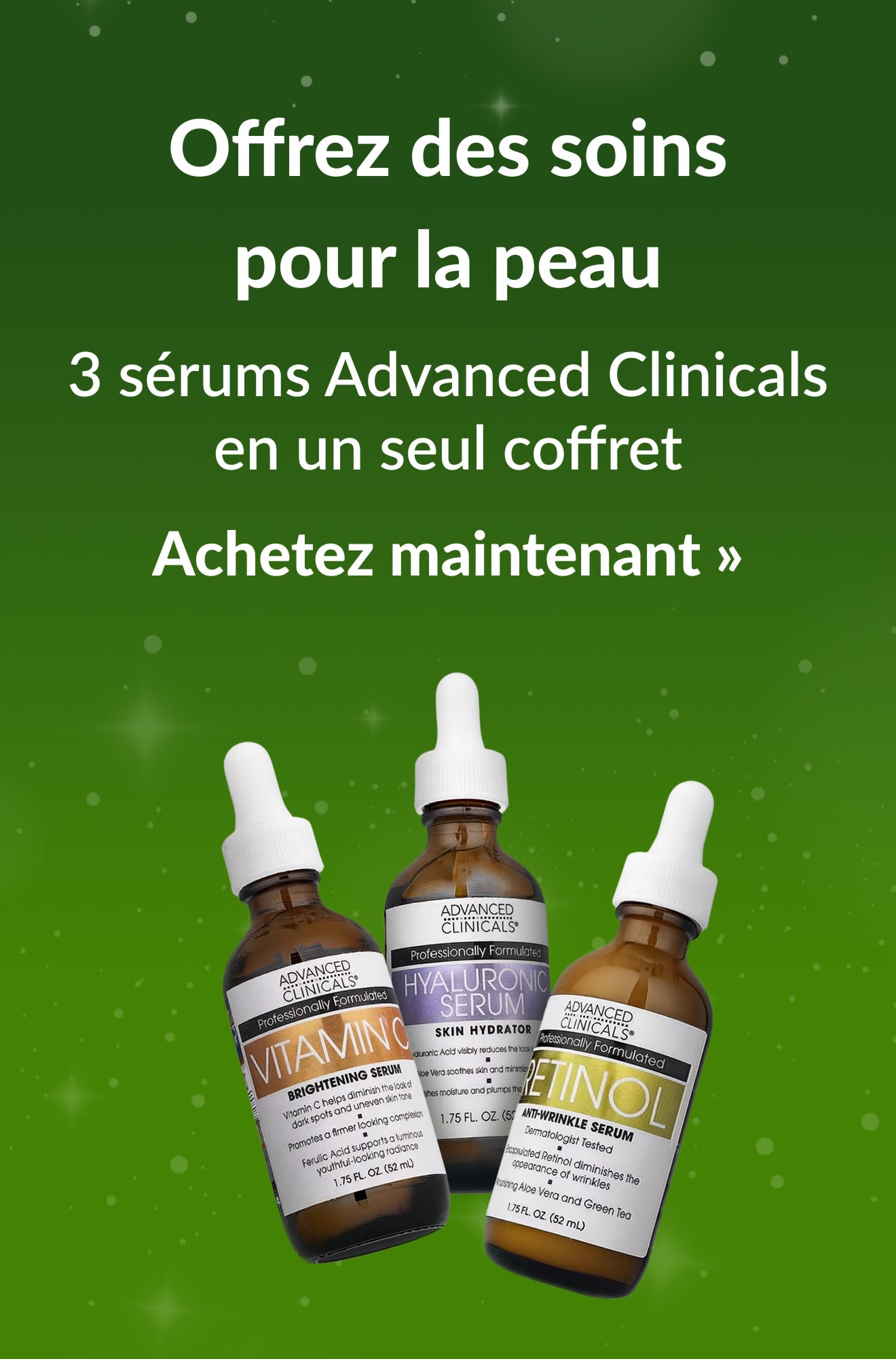Guide des fêtes mettant en avant les soins Advanced Clinicals. Achetez maintenant.