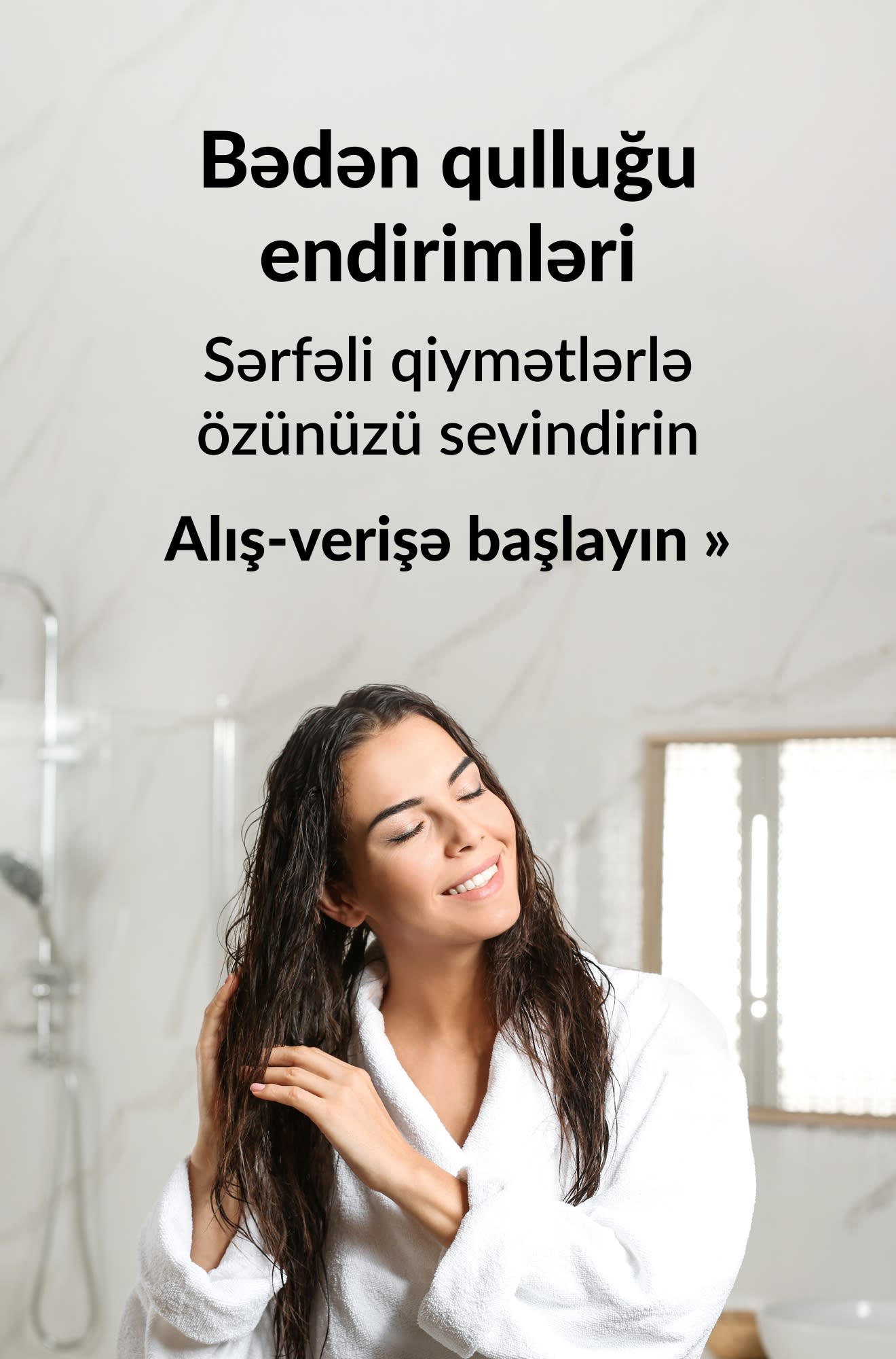 Bədən qulluğunda xüsusi təklifləri təbliğ edən banner. Alış-verişə başlayın.