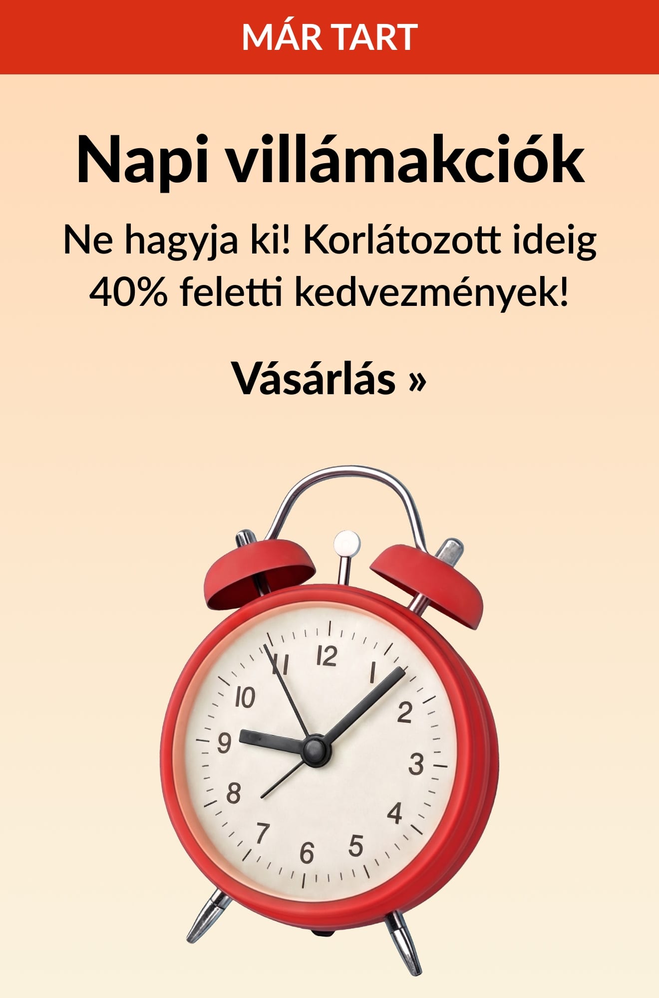 Napi villámakciókat hirdető banner piros ébresztőórával, amely korlátozott ideig 40% feletti kedvezményt kínál. Vásároljon most!