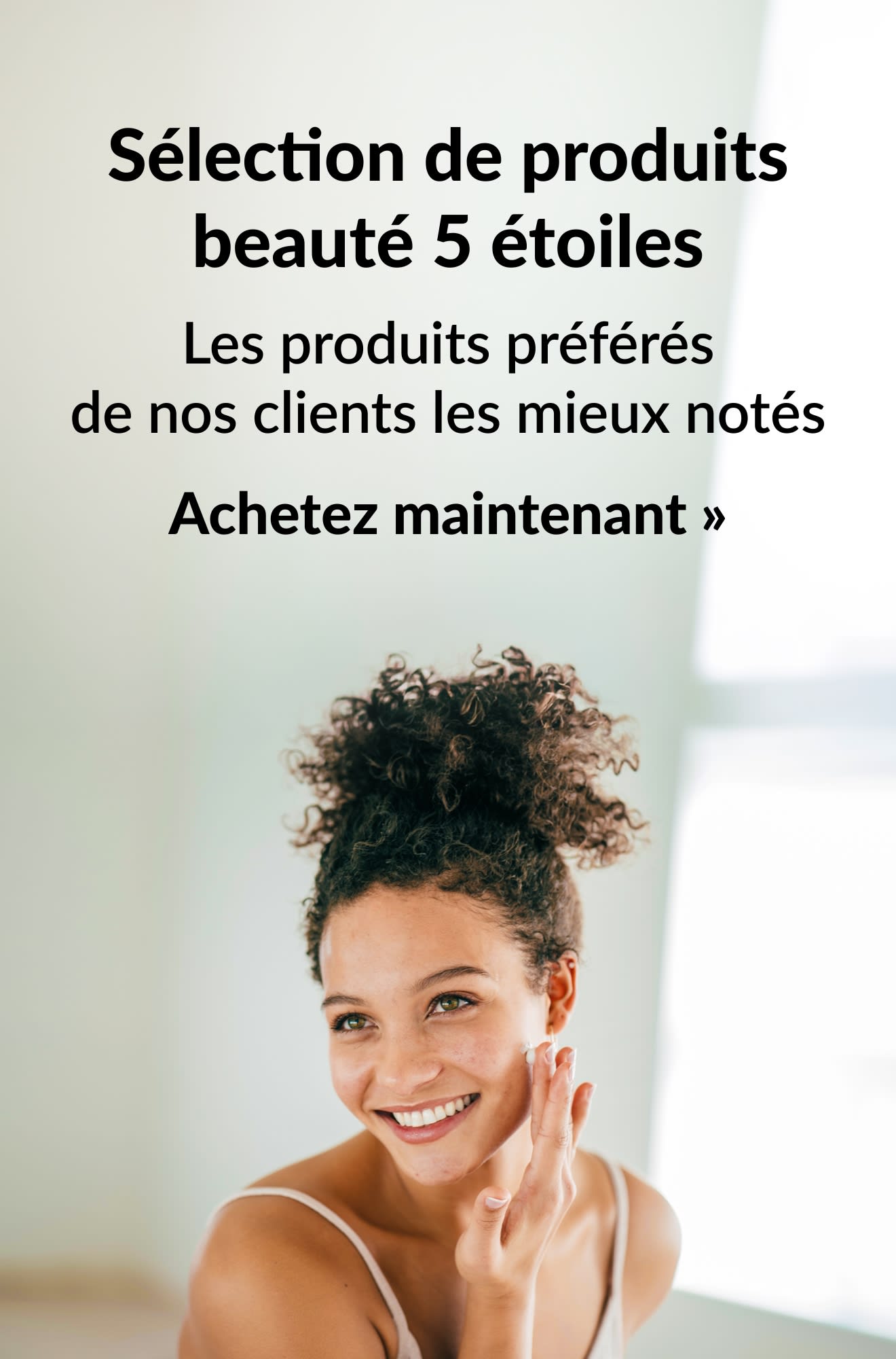 Bannière beauté mettant en avant des produits de beauté 5 étoiles. Achetez maintenant.