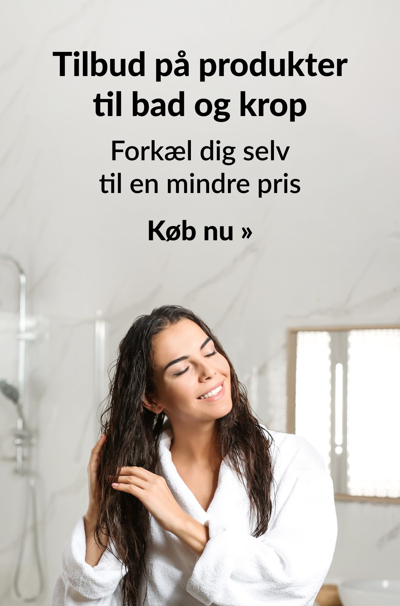 Banner, der reklamerer for tilbud på bad- og kropsplejeprodukter. Køb nu.