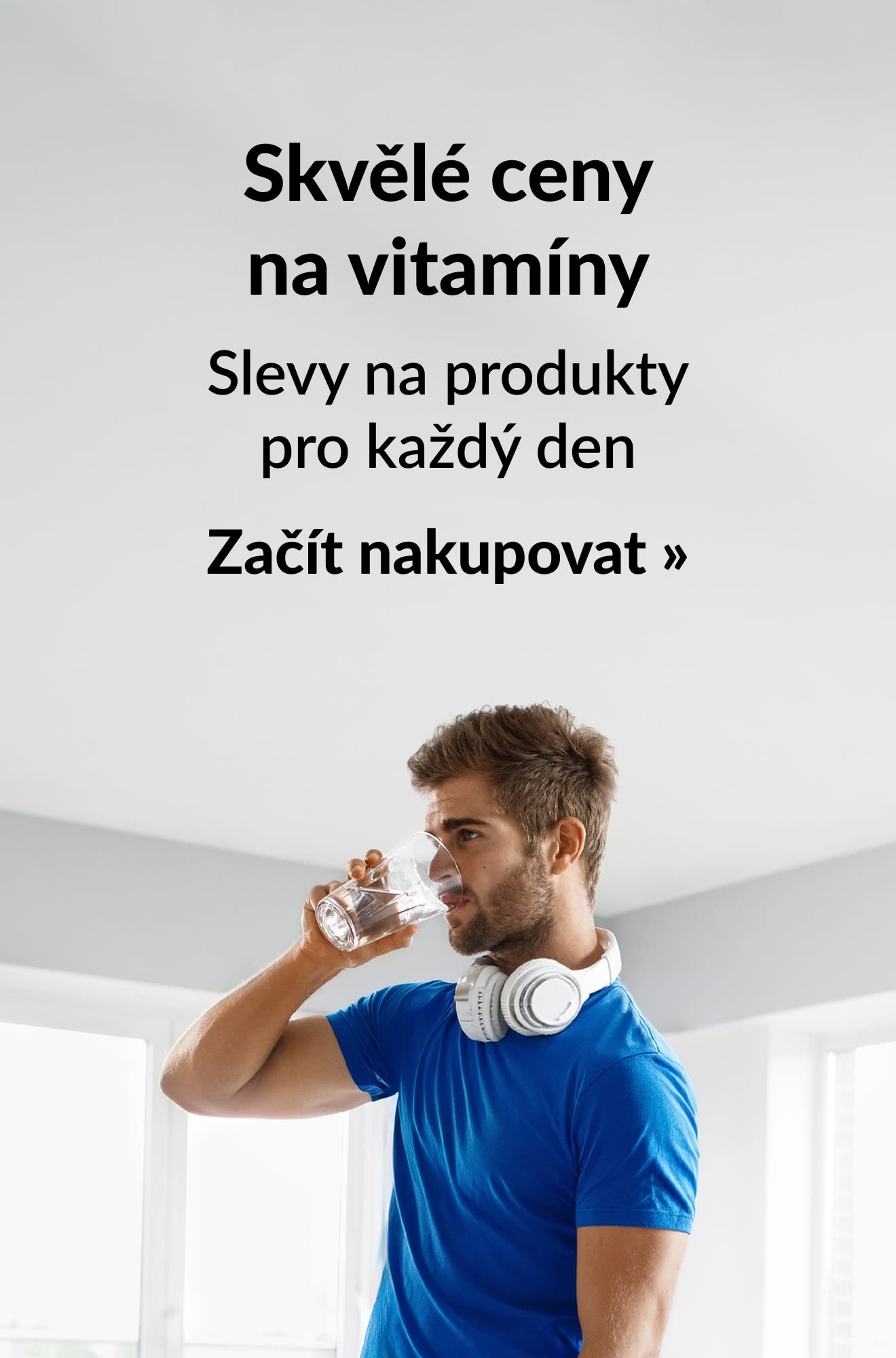 Banner s vitamíny promující skvělé ceny na každodenní nezbytnosti. Začít nakupovat.