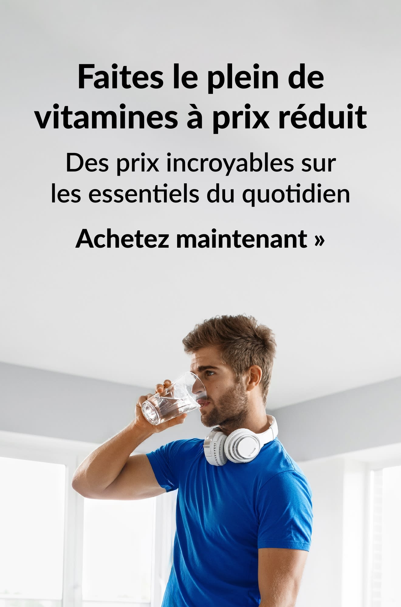 Bannière Vitamines mettant en avant des prix exceptionnels sur les essentiels du quotidien. Achetez maintenant.