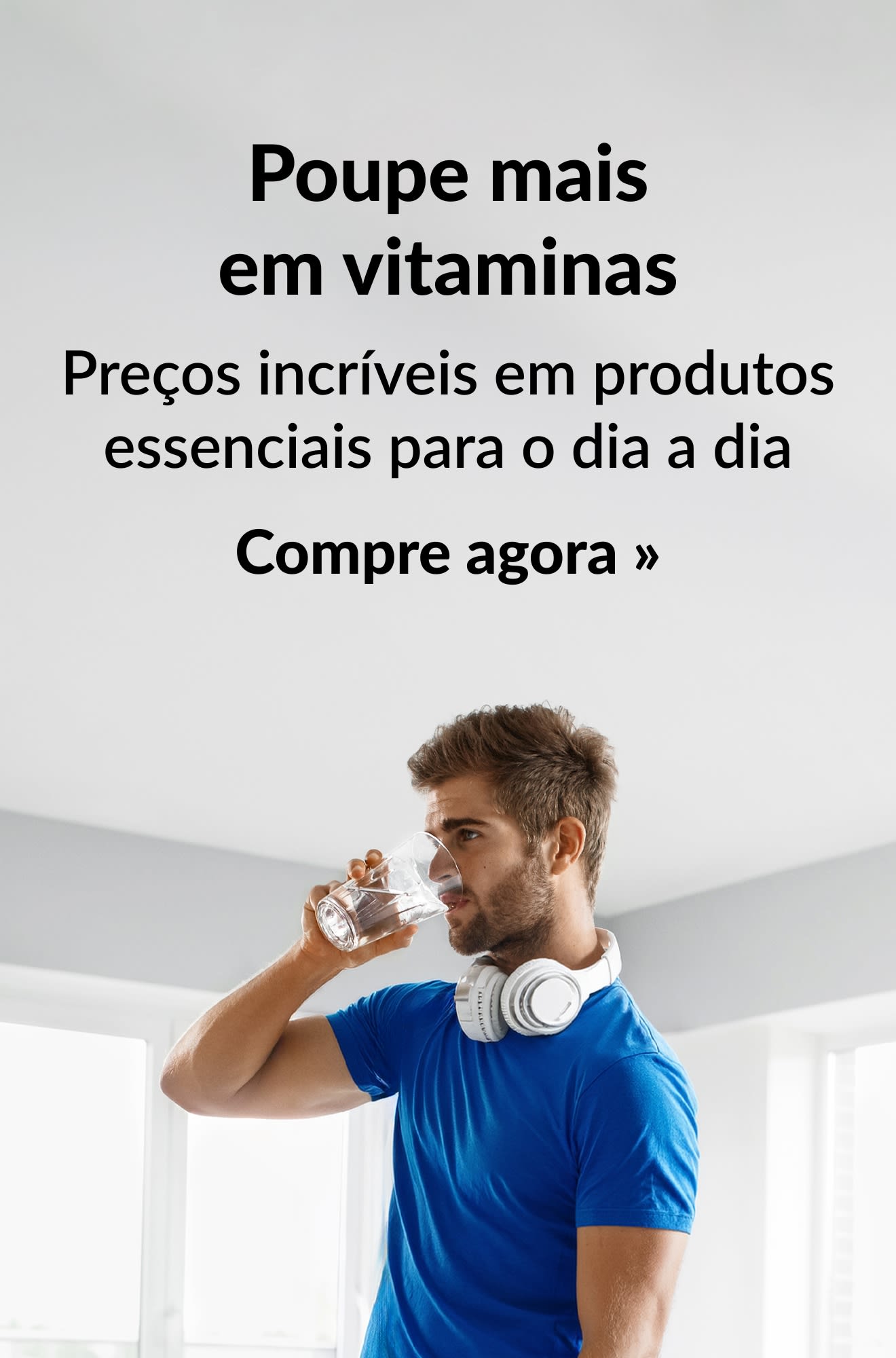 Banner de vitaminas a promover preços incríveis nos essenciais do dia a dia. Compre já.