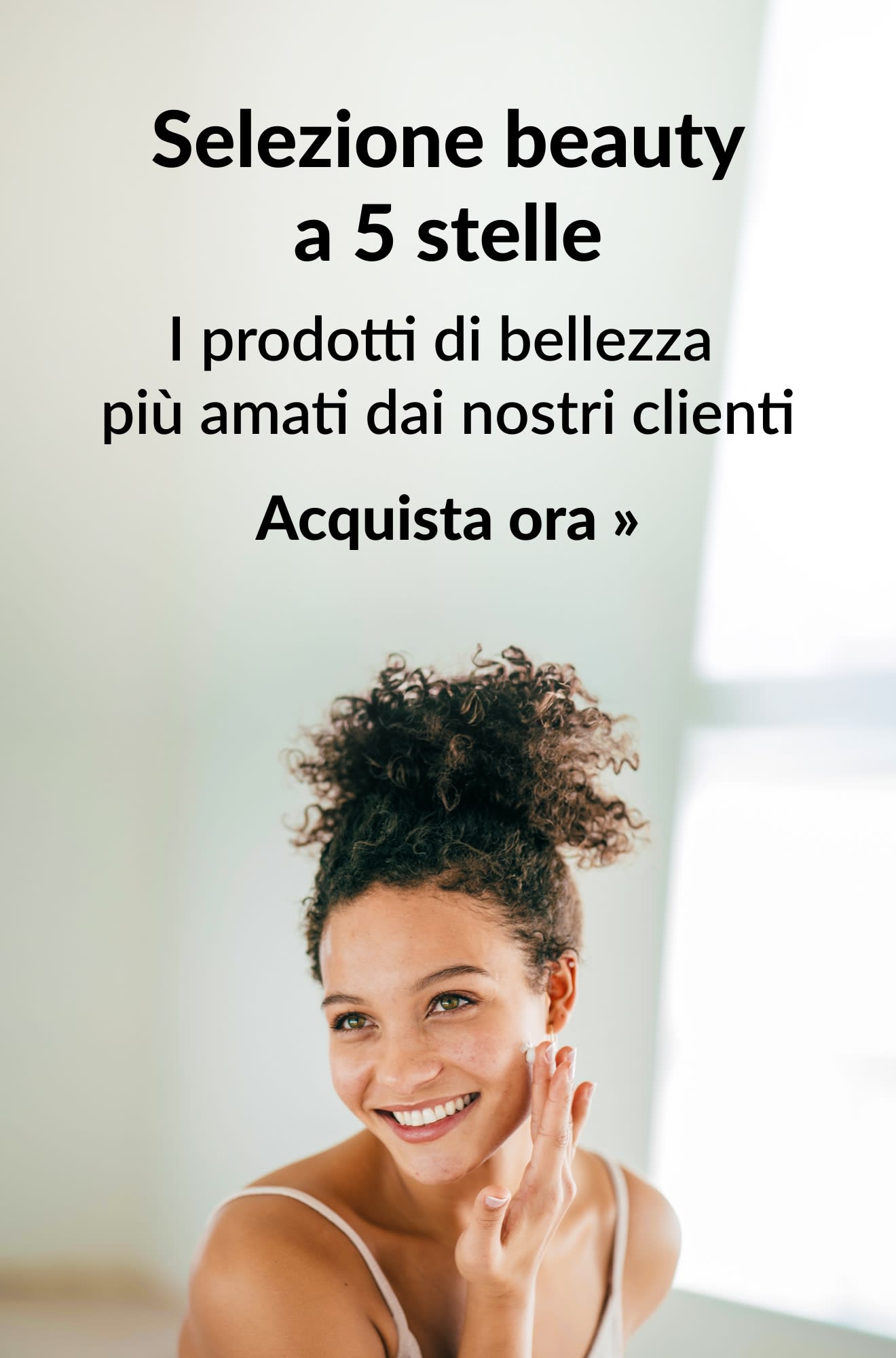 Banner che promuove una selezione beauty a 5 stelle. Acquista ora.