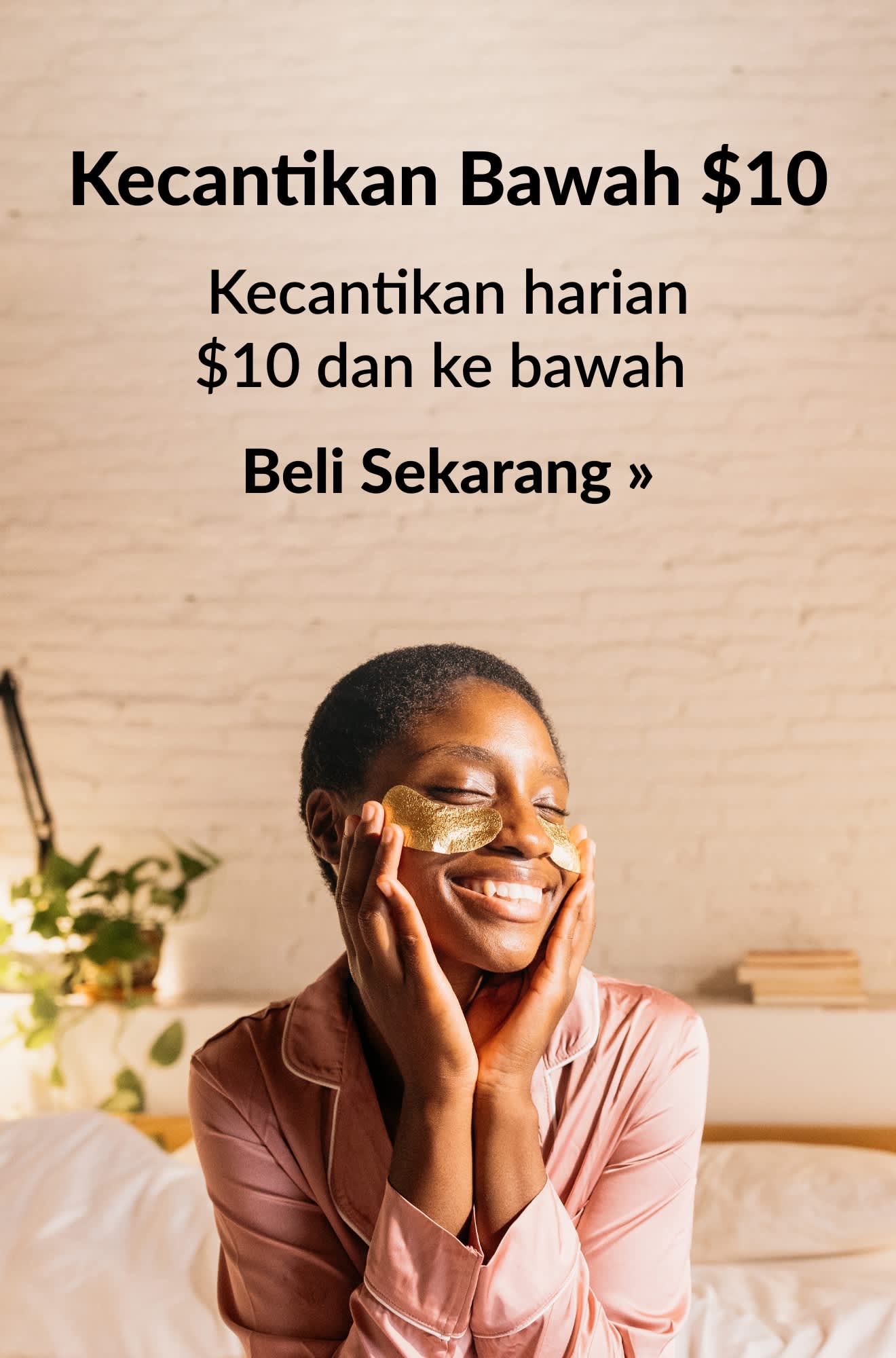 Promosi produk kecantikan harian bernilai $10 dan ke bawah. Beli Sekarang.