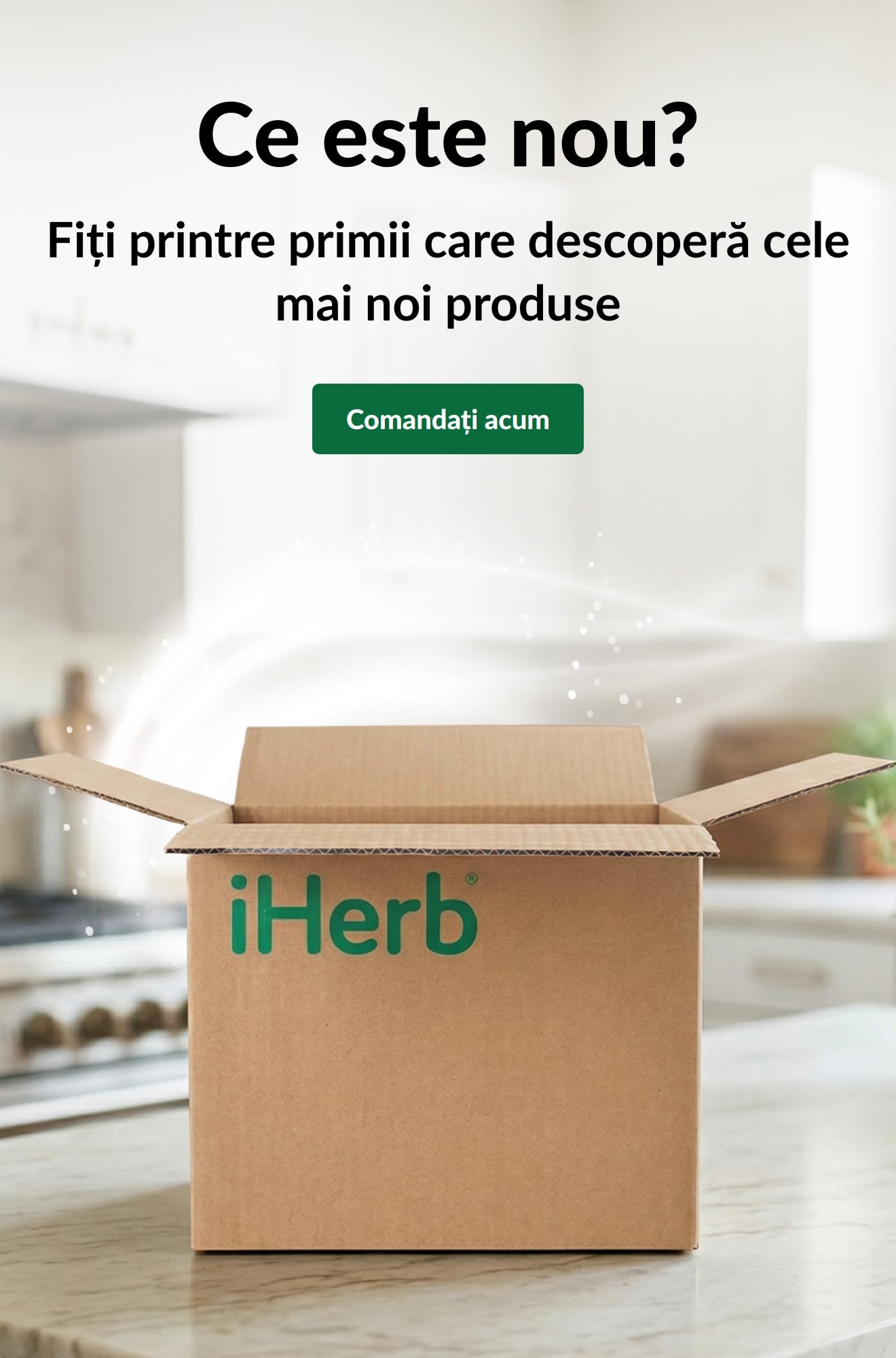 „Ce este nou? Fiți printre primii care descoperă cele mai noi produse”, cu o cutie iHerb deschisă și buton „Comandați acum”.