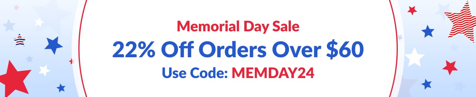 MEMORIAL DAY SALE. 22% OFF ORDERS OVER $60 WITH CODE: MEMDAY24
