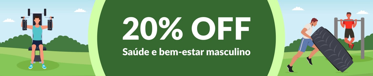 20% OFF SAÚDE E BEM-ESTAR MASCULINO