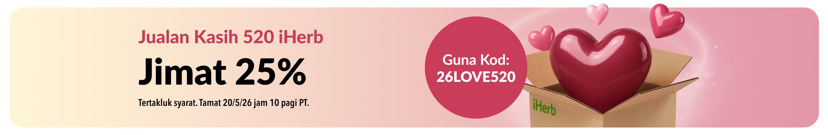 Jualan Kasih 520 iHerb: Diskaun 25% dengan kod 26LOVE520, ikon hati terapung di atas kotak iHerb.