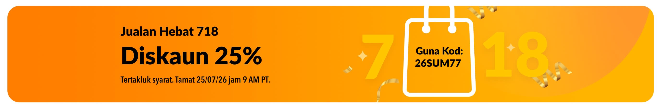 Sepanduk promosi untuk Jualan Hebat Global 718 menawarkan diskaun 25%. 