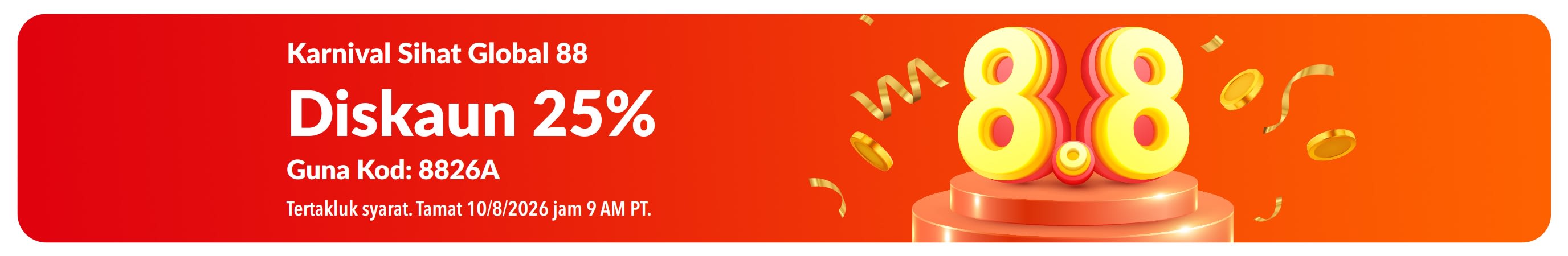 Sepanduk jualan Karnival Sihat Global 88: diskaun 25%. Menampilkan 8.8 3D di atas podium.