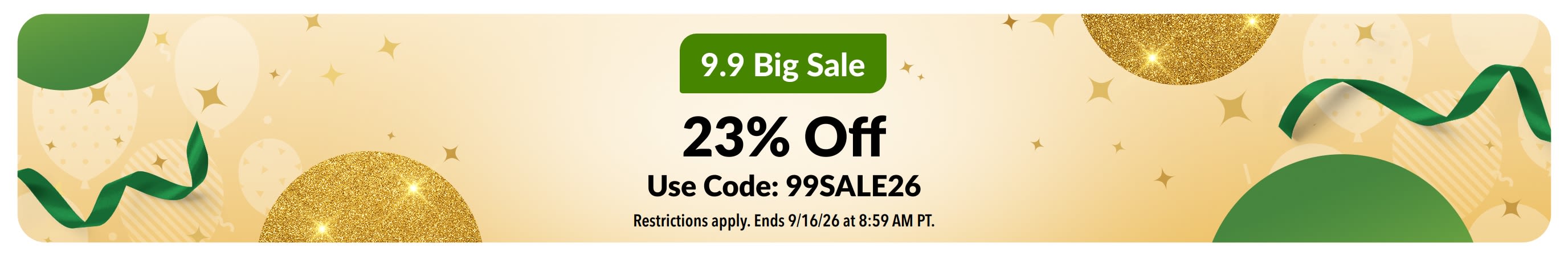 9.9 Big Sale banner: 23% Off with code 99SALE26. Festive gold and green background.