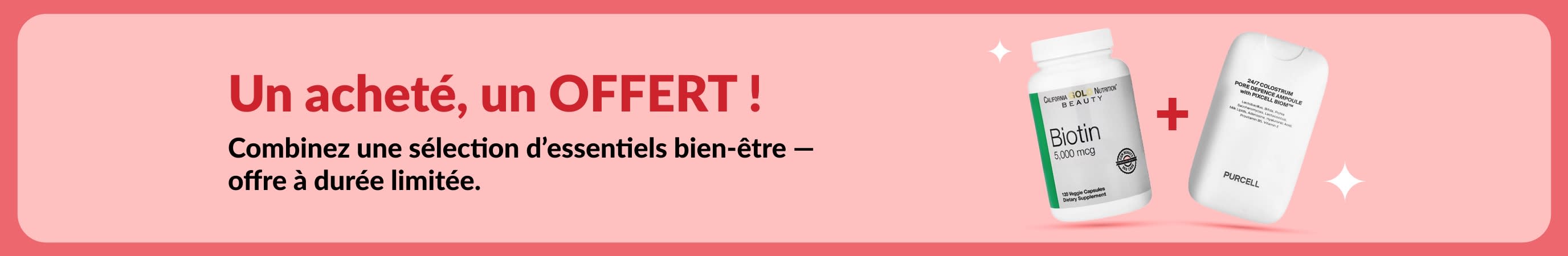 Bannière promo : « Un acheté, un offert » sur des produits bien-être, dont la biotine et compléments beauté. Offre limitée.