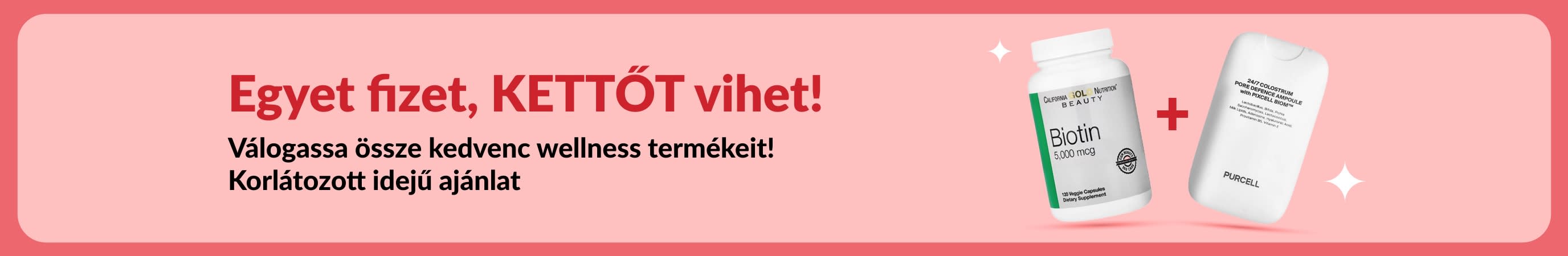 Egyet fizet, kettő vihet wellness akciós banner, amely biotint és szépségvitaminokat népszerűsít. Korlátozott ideig elérhető ajánlat.