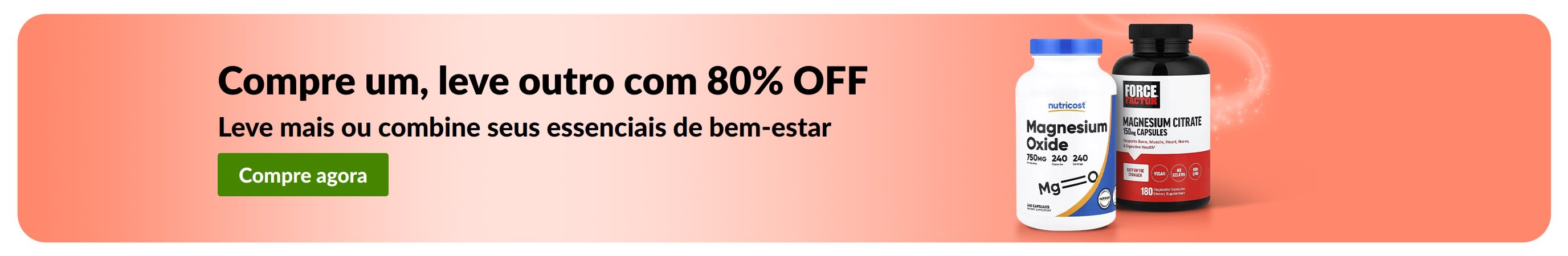 Compre um e leve o segundo com 80% de desconto em produtos de bem-estar