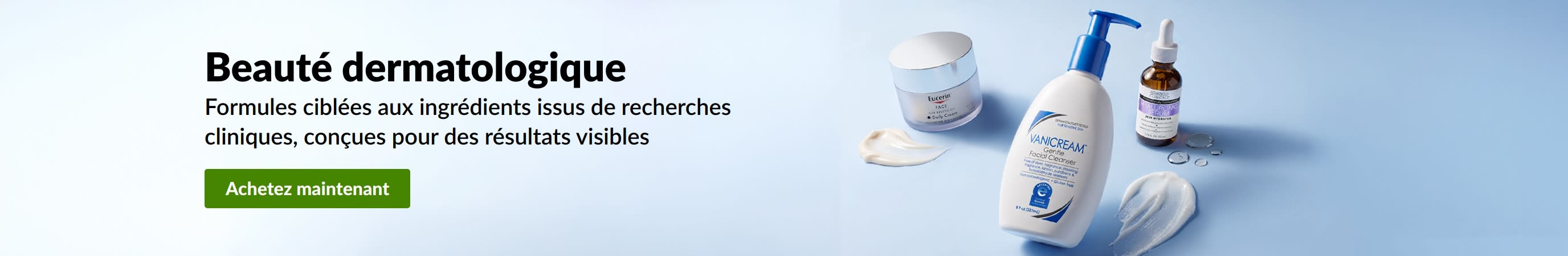Bannière bleu clair avec 3 produits : « Soins dermatologiques. Découvrez toute la gamme de beauté dermatologique. »