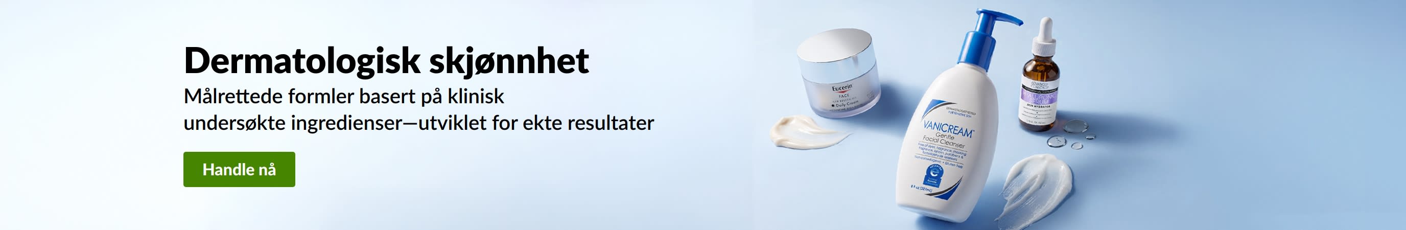 Lyseblått banner som viser 3 dermatologiske skjønnhetsprodukter med teksten: «Dermatologisk hudpleie. Se alt innen dermatologisk skjønnhet.»