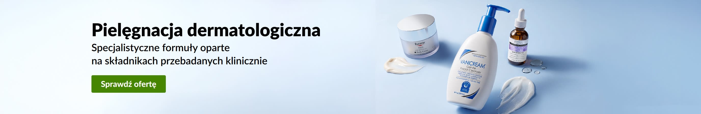 Jasnoniebieski baner przedstawiający trzy dermokosmetyki z napisem „Pielęgnacja dermatologiczna. Kup wszystkie dermokosmetyki”.