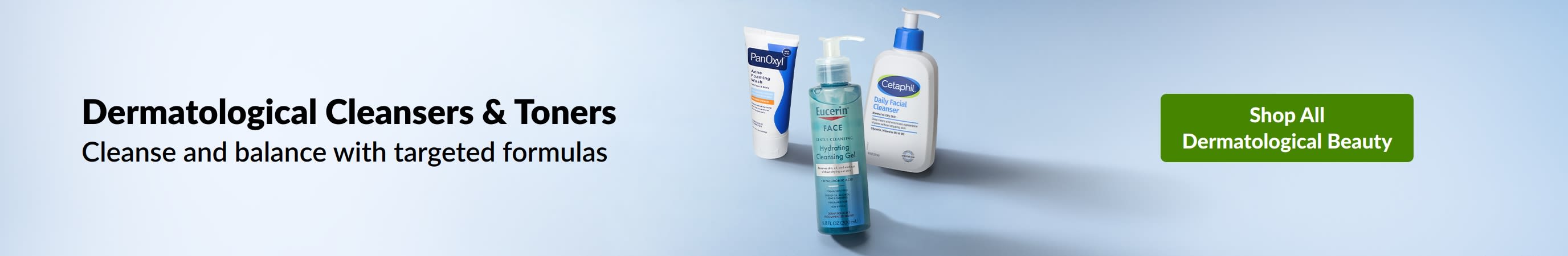 Dermatological cleansers and toners to cleanse and balance skin with targeted formulas. Shop dermatological beauty products.