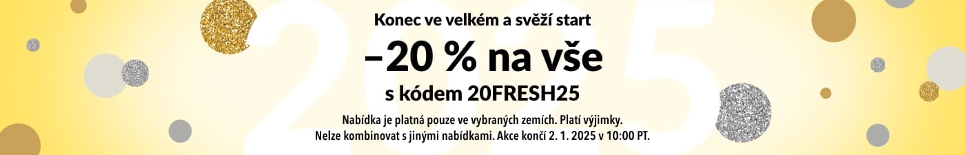 KONEC VE VELKÉM A SVĚŽÍ START –20 % NA VŠE