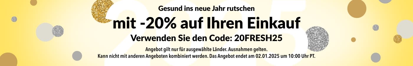 GESUND INS NEUE JAHR RUTSCHEN MIT -20% AUF IHREN EINKAUF 