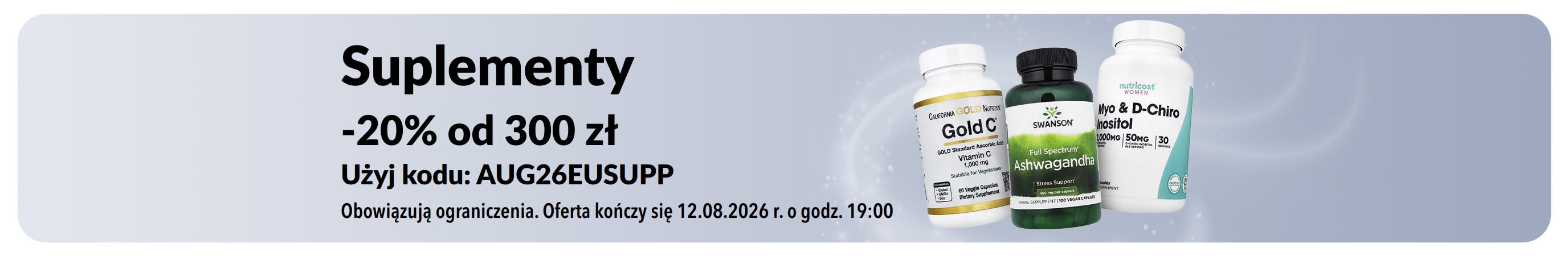 20% rabatu od 300 zł na suplementy z kodem AUG26EUSUPP. W promocji m.in. witamina C, ashwagandha i inozytol.