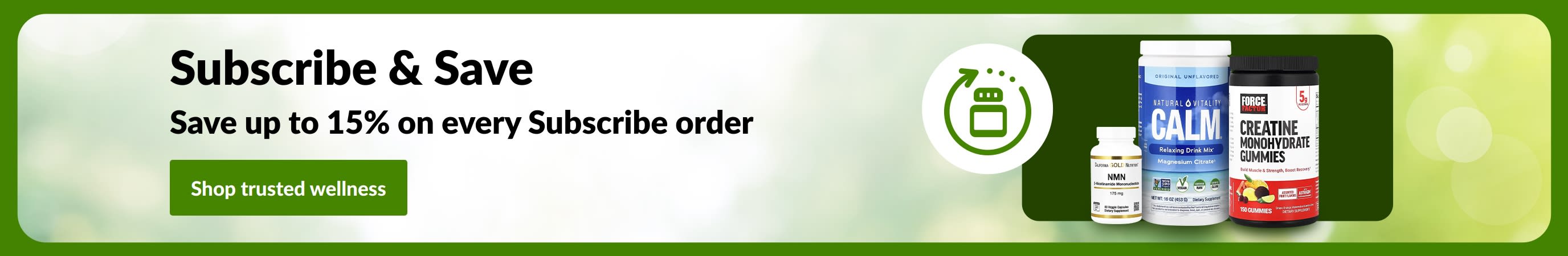 Subscribe & Save banner showing supplement bottles and message 'Save up to 15% on every Subscribe order'