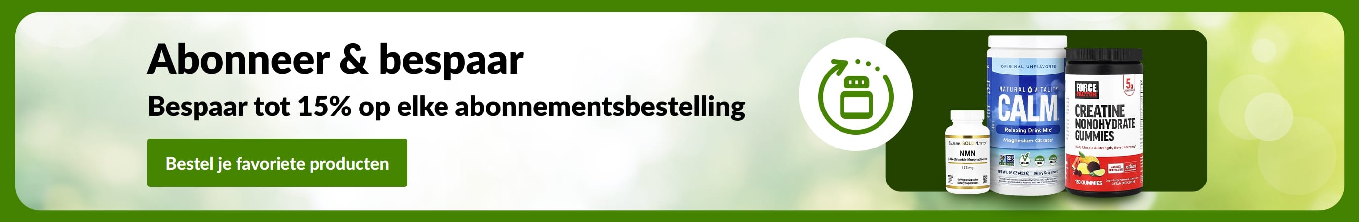 Abonneer & bespaar banner met supplementverpakkingen en de tekst “Bespaar tot 15% op elke Abonneer-bestelling”