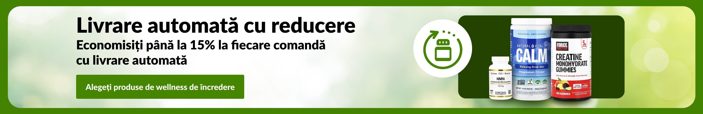 Banner „Livrare automată cu reducere” cu suplimente și mesaj „Economisiți până la 15% la fiecare comandă cu livrare automată”.