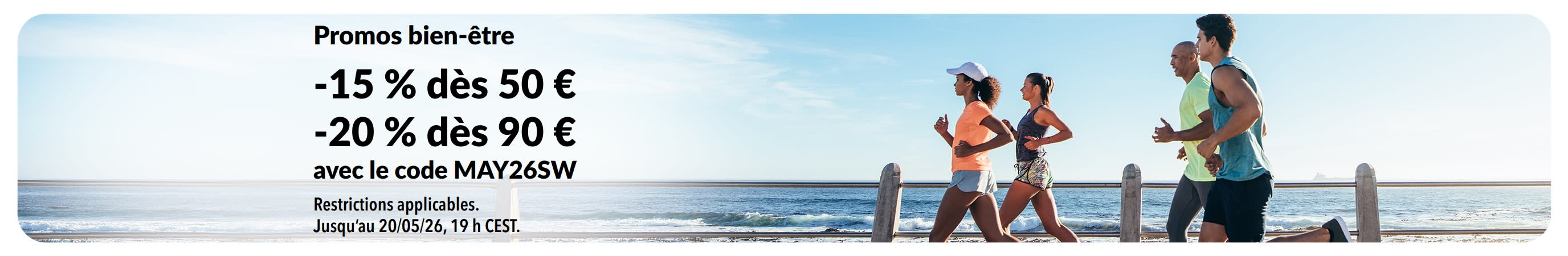 Bannière des promos bien-être offrant -15 % dès 50 € d’achat et -20 % dès 90 € d’achat avec le code promo MAY26SW.