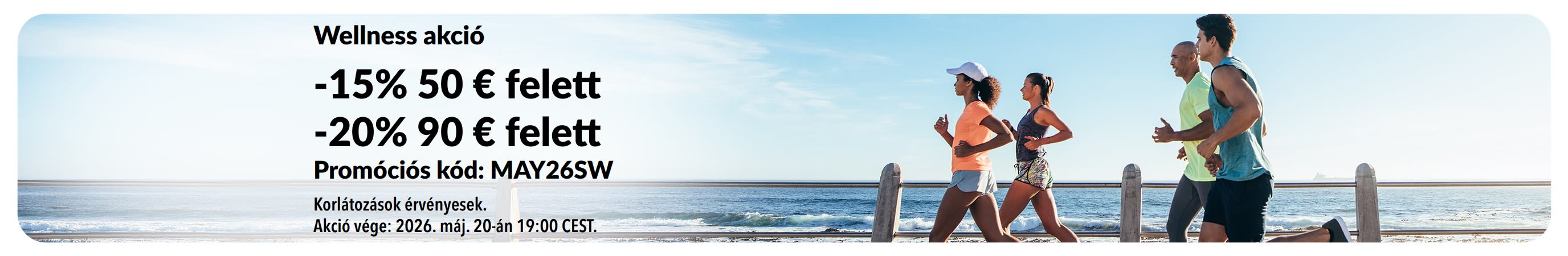 Wellness akciós banner, amely 15% kedvezményt kínál 50 € feletti rendelésekre, és 20% kedvezményt 90 € felett a MAY26SW kóddal.