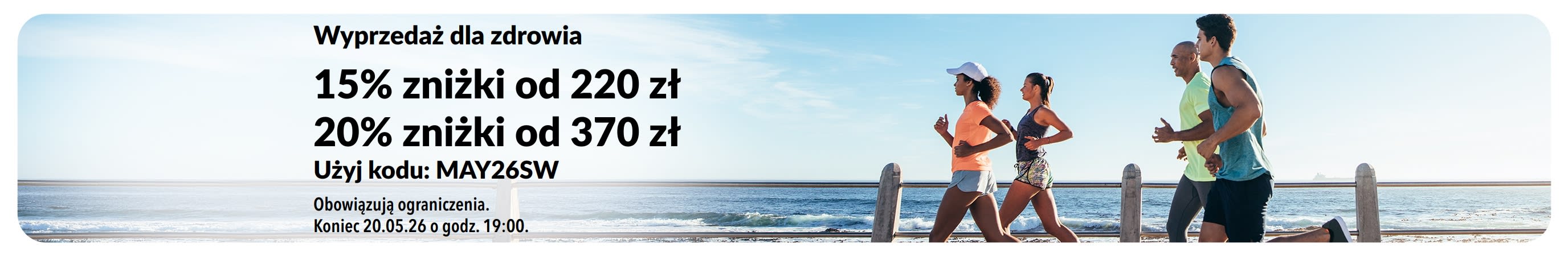 Baner Wyprzedaży dla Zdrowia: 15% zniżki od 220 zł i 20% zniżki od 370 zł z kodem MAY26SW.