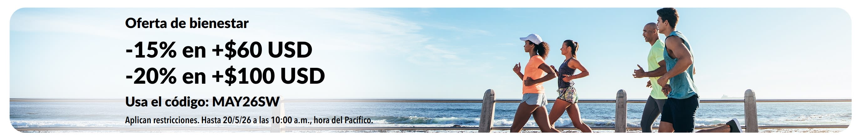 Banner de Oferta de bienestar: -15% en más de $60 USD y -20% en más de $100 USD con el código MAY26SW.