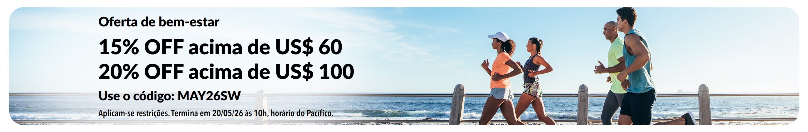 Banner da oferta de bem-estar oferecendo 15% OFF em compras acima de US$ 60 e 20% OFF em compras acima de US$ 100 com o código MAY26SW.