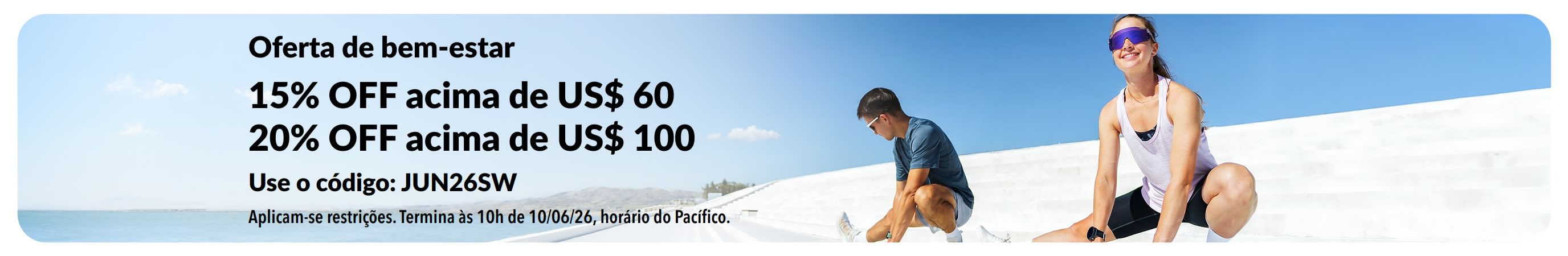 Banner da oferta de bem-estar com 15% OFF em compras acima de US$ 60 e 20% OFF acima de US$ 100.