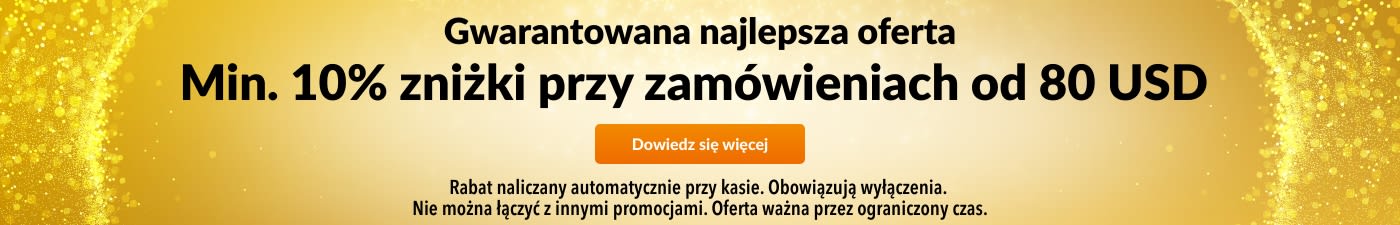 10% ZNIŻKI OD 80 USD GWARANTOWANA NAJLEPSZA OFERTA