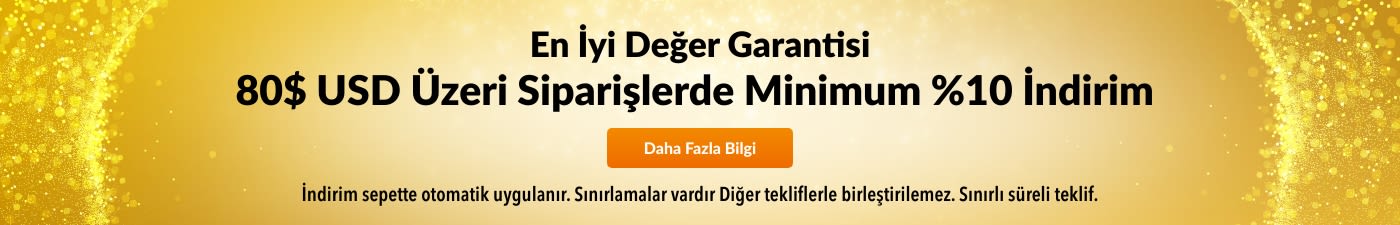 80$ USD ÜZERİ %10 İNDİRİM EN İYİ DEĞER GARANTİSİ