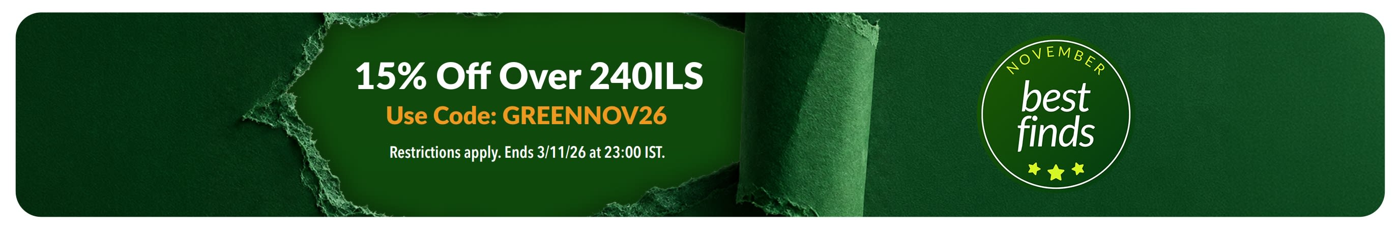 Green November : 15% Off Over 240ILS with code GREENNOV26.