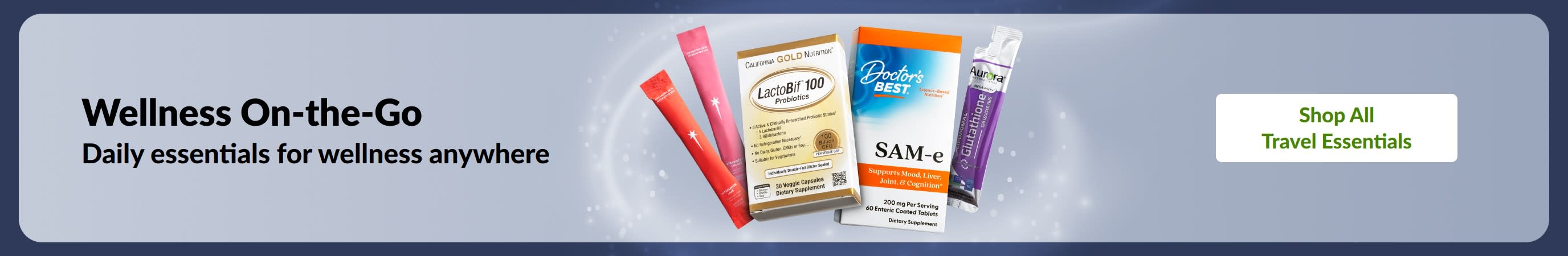Wellness On-the-Go: Daily wellness essentials, including supplements and probiotics, for health support anywhere.