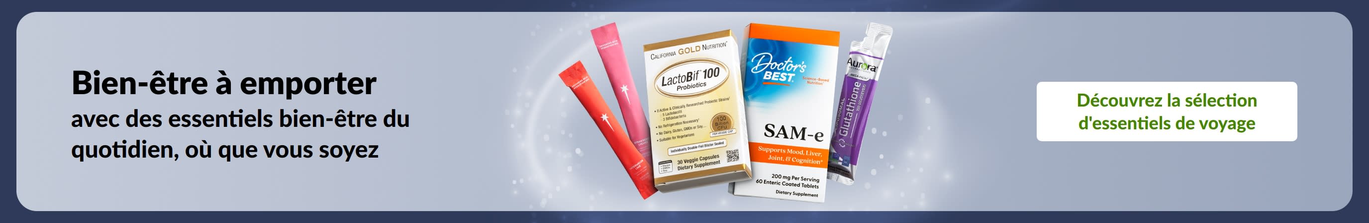 Le bien-être où que vous soyez : les essentiels du quotidien dont compléments et probiotiques, pour vous accompagner partout.