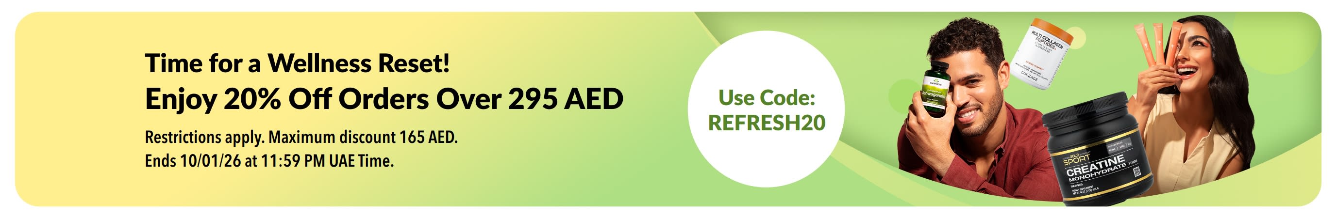 Wellness Reset promo: 20% Off orders over 295 AED with code REFRESH20. Smiling people holding health supplements.