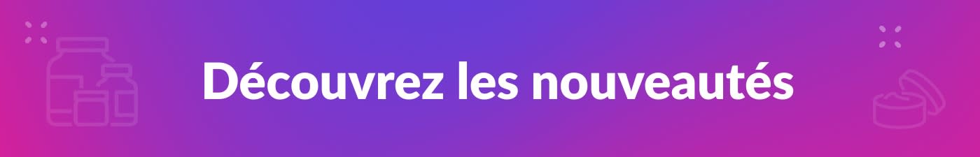 Découvrez les nouveautés