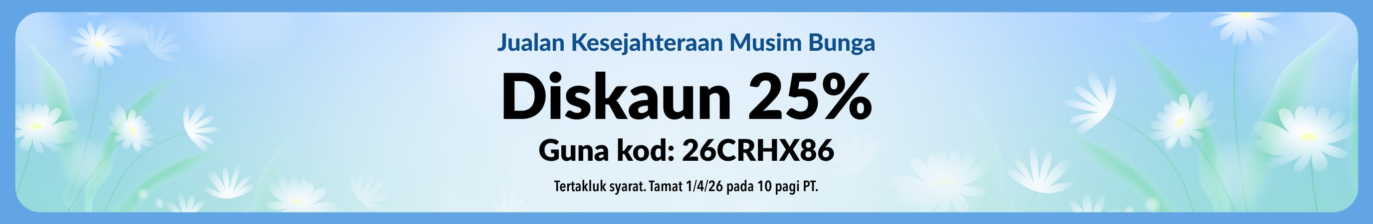 Sepanduk Jualan Kesejahteraan Musim Bunga dengan bunga-bungaan, menawarkan diskaun 25% menggunakan kod 26CRHX86